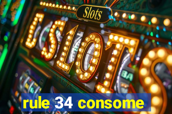 rule 34 consome